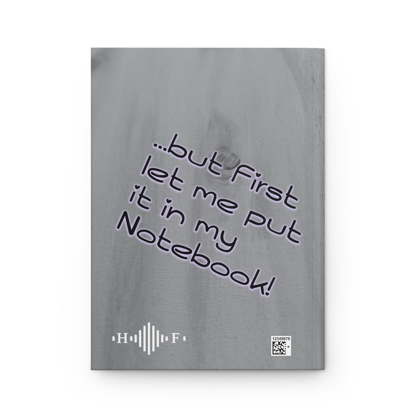 But first! - Hardcover Journal Matte