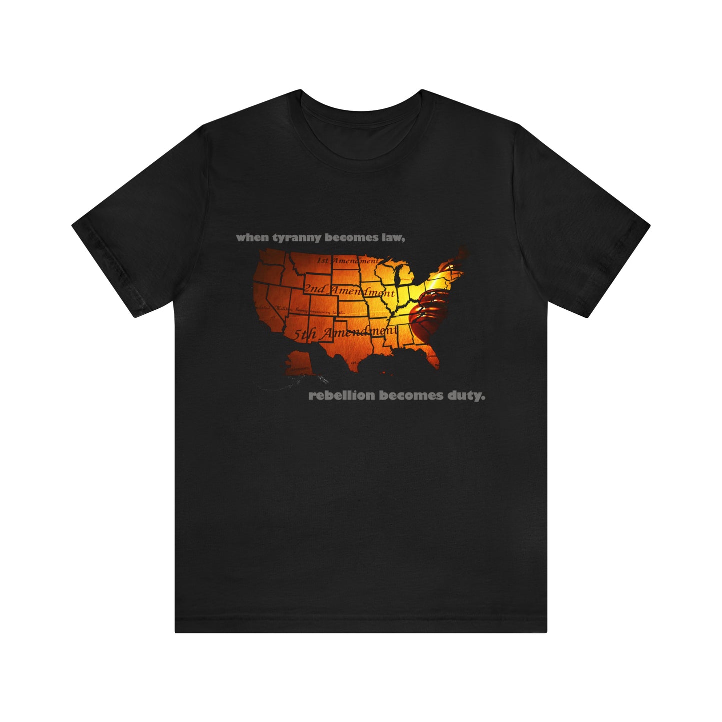 Freedom Tshirt " Tyranny - Rebellion